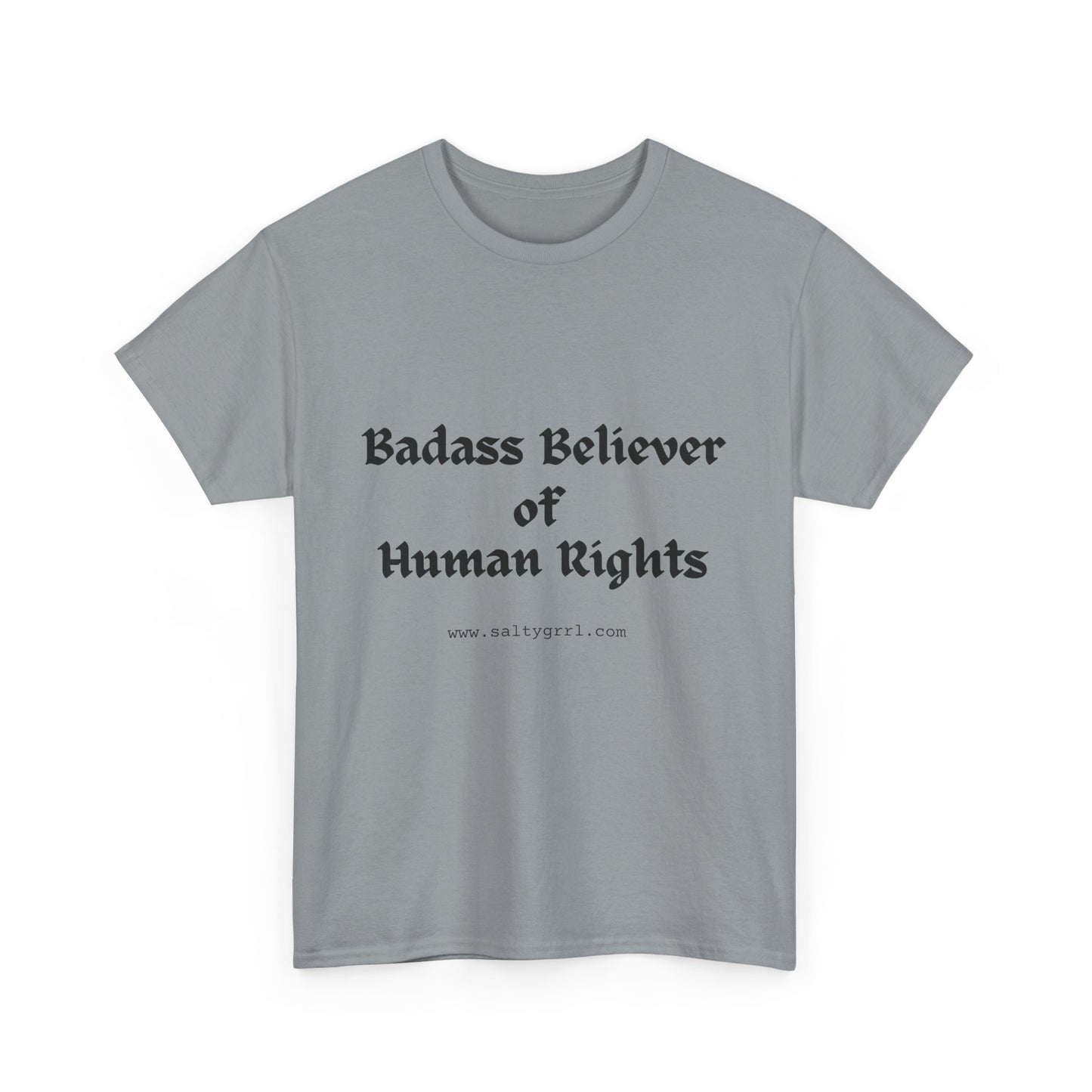 Salty Grrl Says - Human Rights Tee
