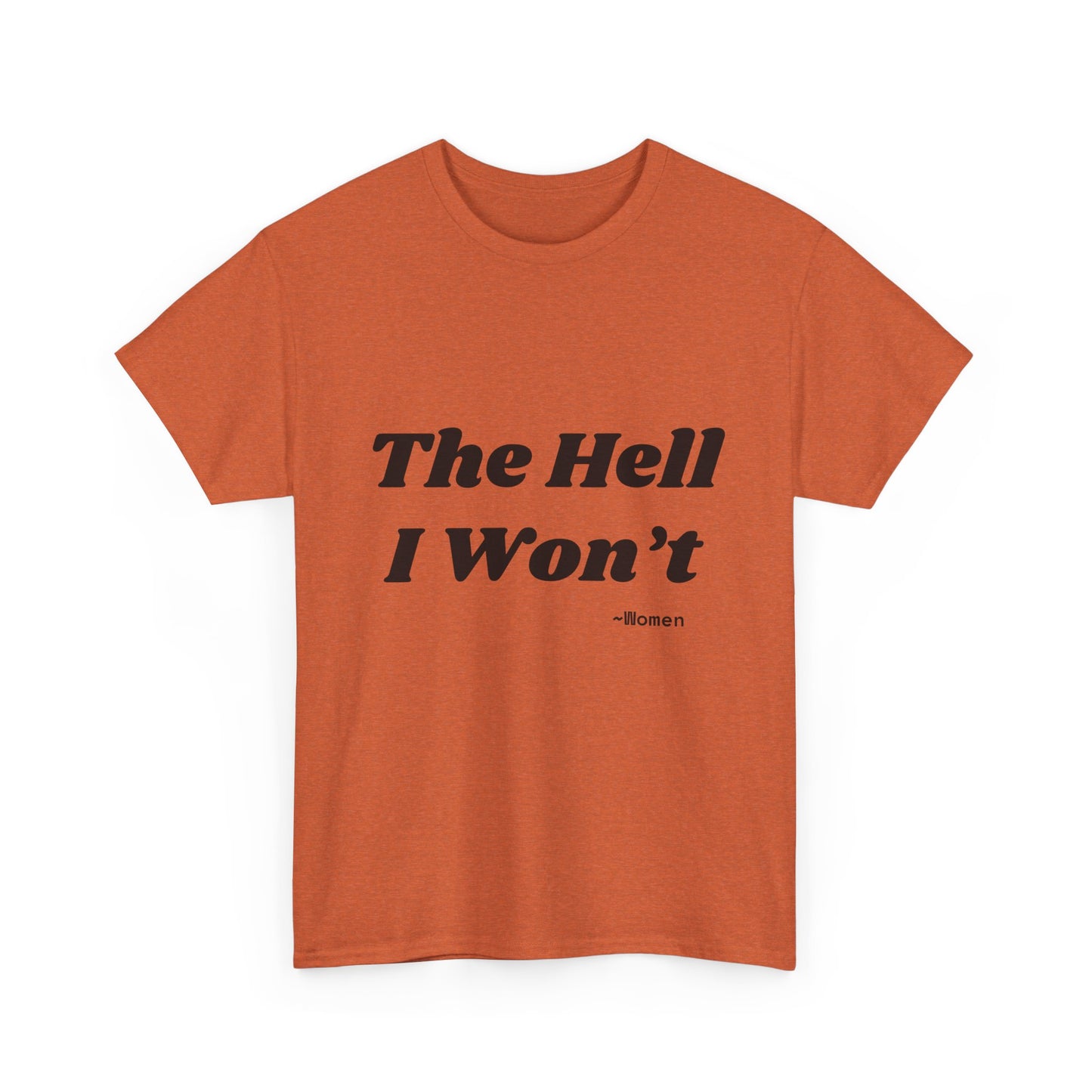 Salty Grrl Says Statement Tee - 'The Hell I Won’t'