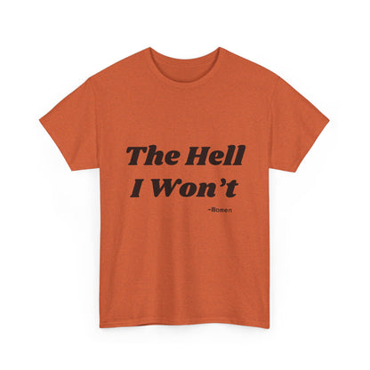 Salty Grrl Says Statement Tee - 'The Hell I Won’t'
