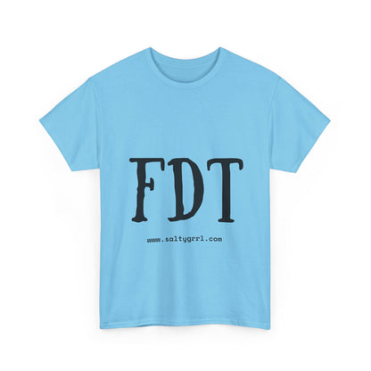 Salty Grrl Statement Tee - FDT Statement Shirt