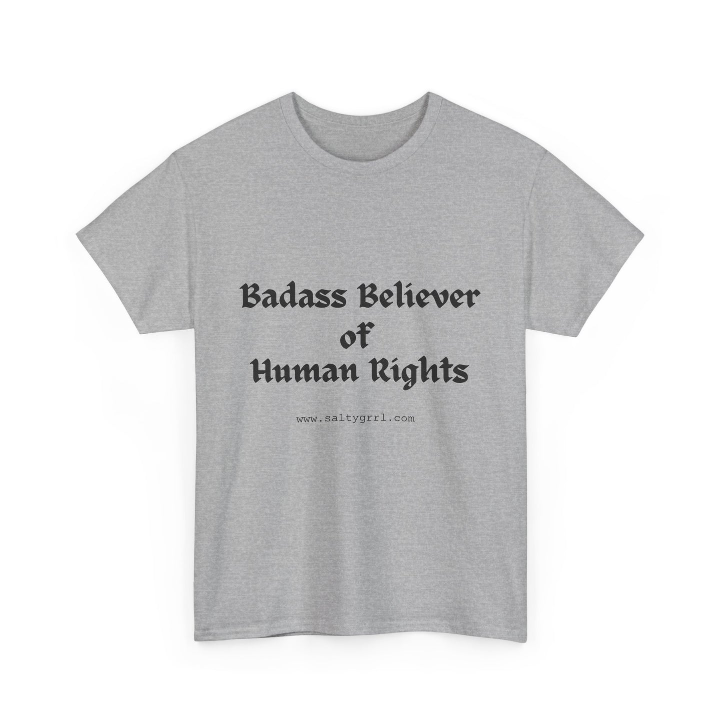 Salty Grrl Says - Human Rights Tee