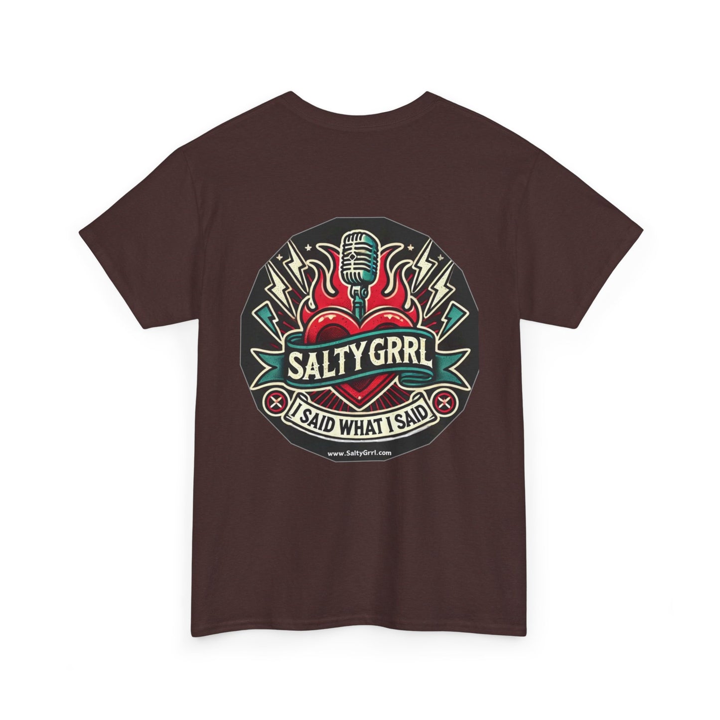 Salty Grrl Unisex Heavy Cotton Tee - I Said What I Said Statement Shirt
