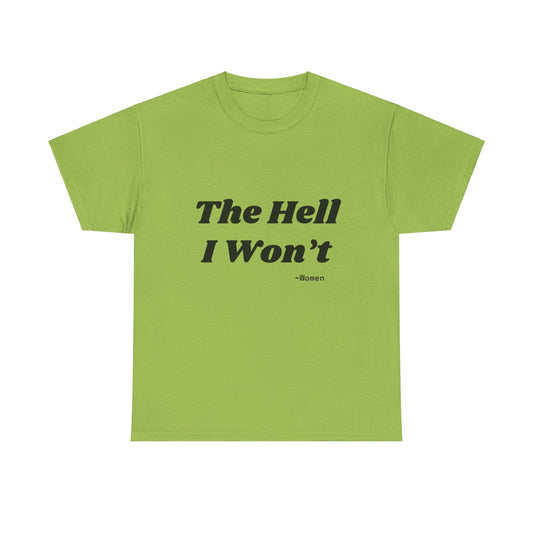 Salty Grrl Says Statement Tee - 'The Hell I Won’t'