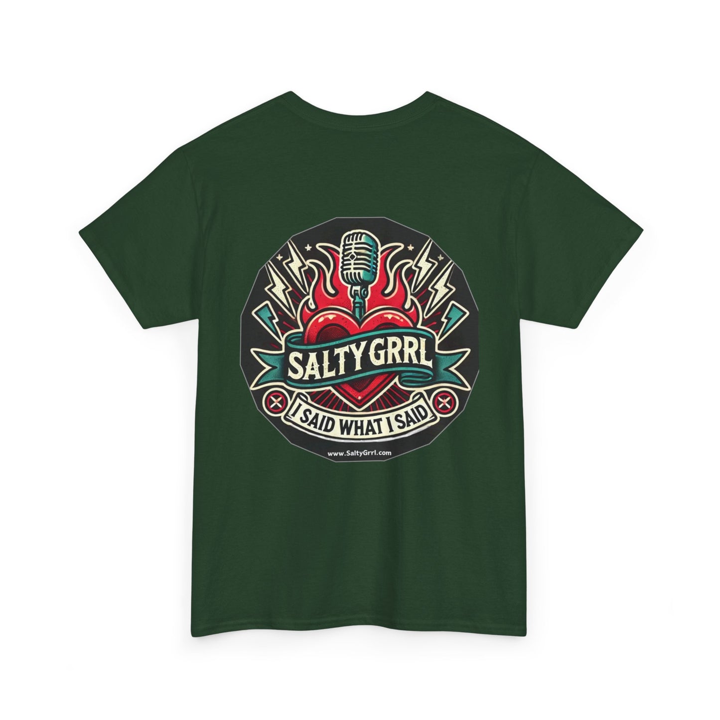 Salty Grrl Unisex Heavy Cotton Tee - I Said What I Said Statement Shirt