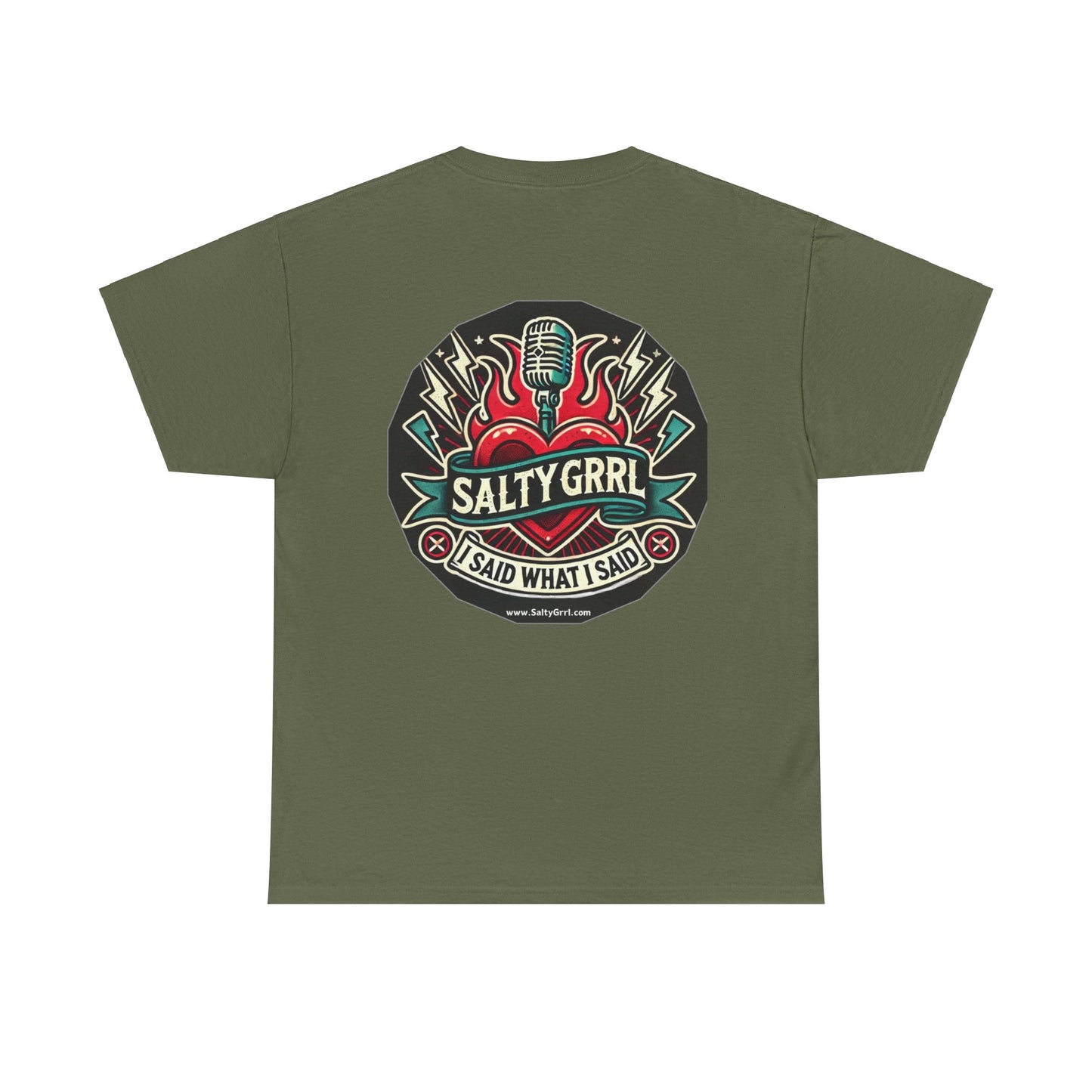 Salty Grrl Unisex Heavy Cotton Tee - I Said What I Said Statement Shirt