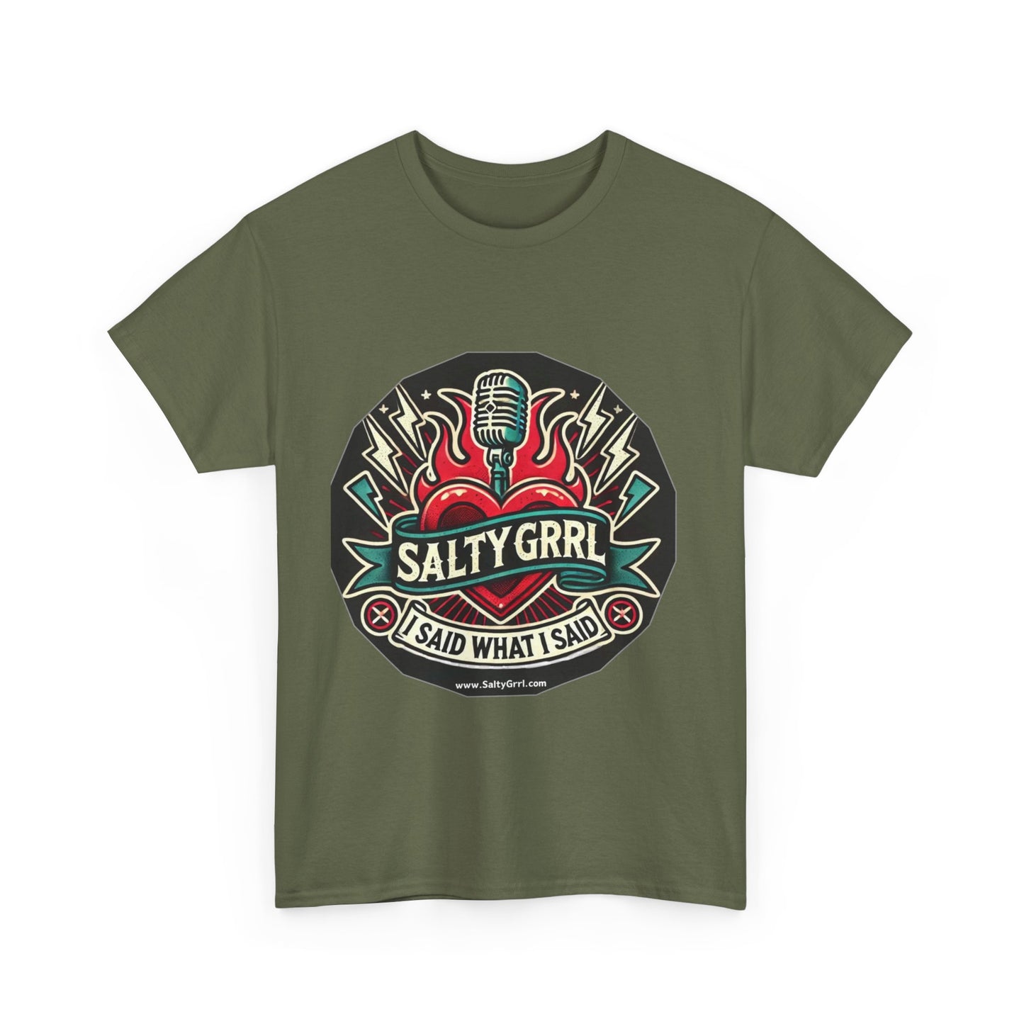 Salty Grrl Unisex Heavy Cotton Tee - I Said What I Said Statement Shirt