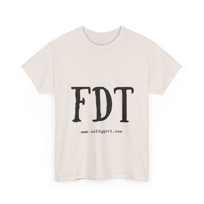 Salty Grrl Statement Tee - FDT Statement Shirt