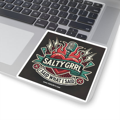 Salty Grrl Kiss-Cut Stickers - 'I Said What I Said' - Bold & Edgy Laptop Decal for Music Lovers
