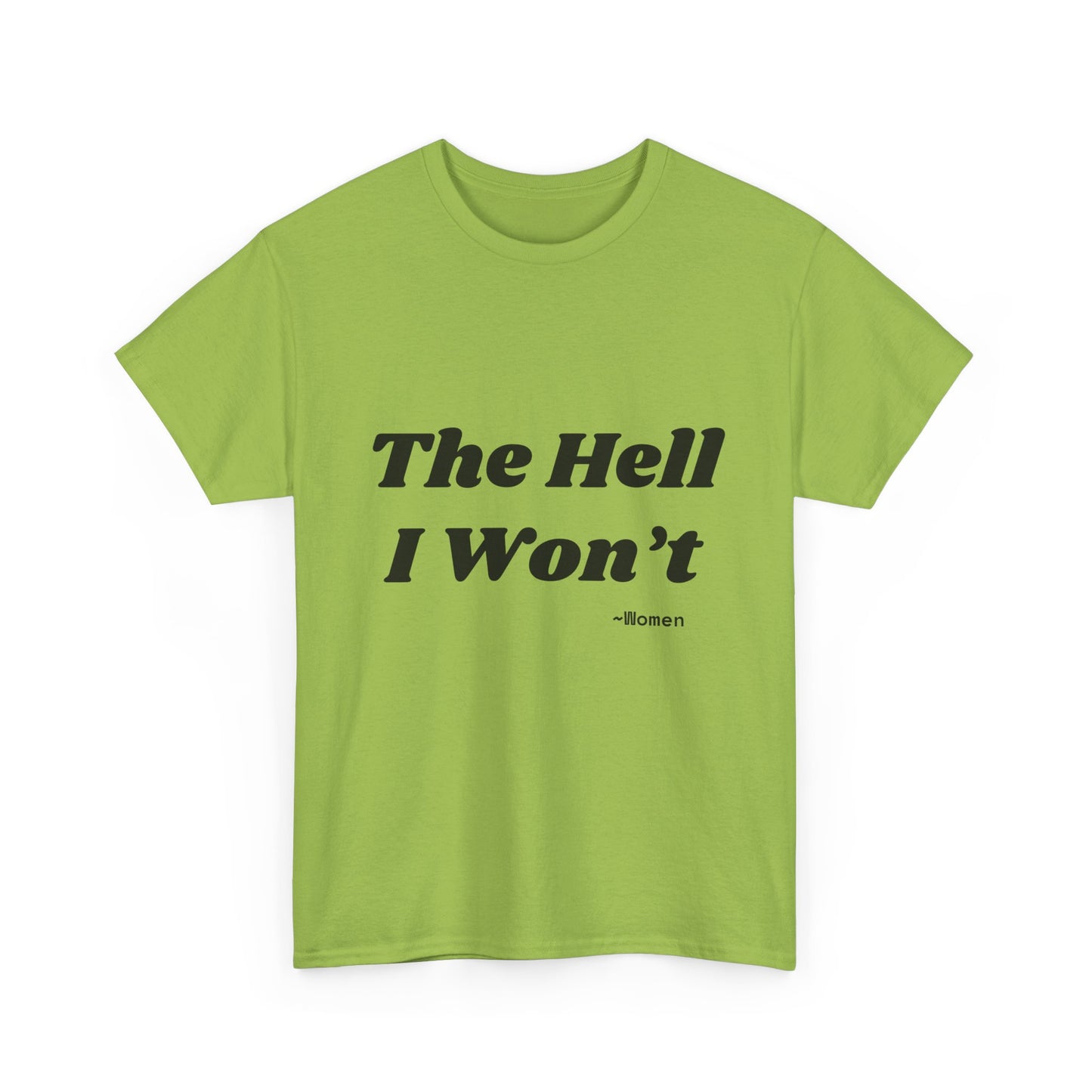 Salty Grrl Says Statement Tee - 'The Hell I Won’t'