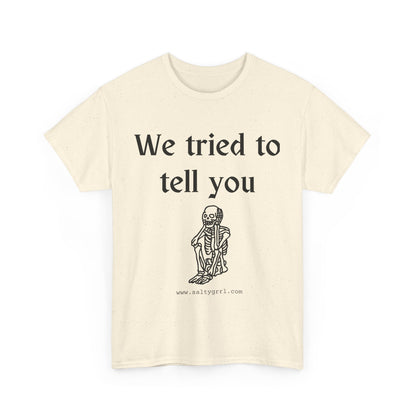 Salty Grrl Statement Tee - 'We Tried to Tell You'