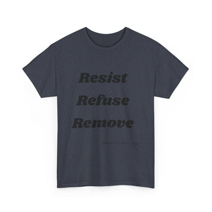Salty Grrl Says Statement Tee - 'Resist Refuse Remove'