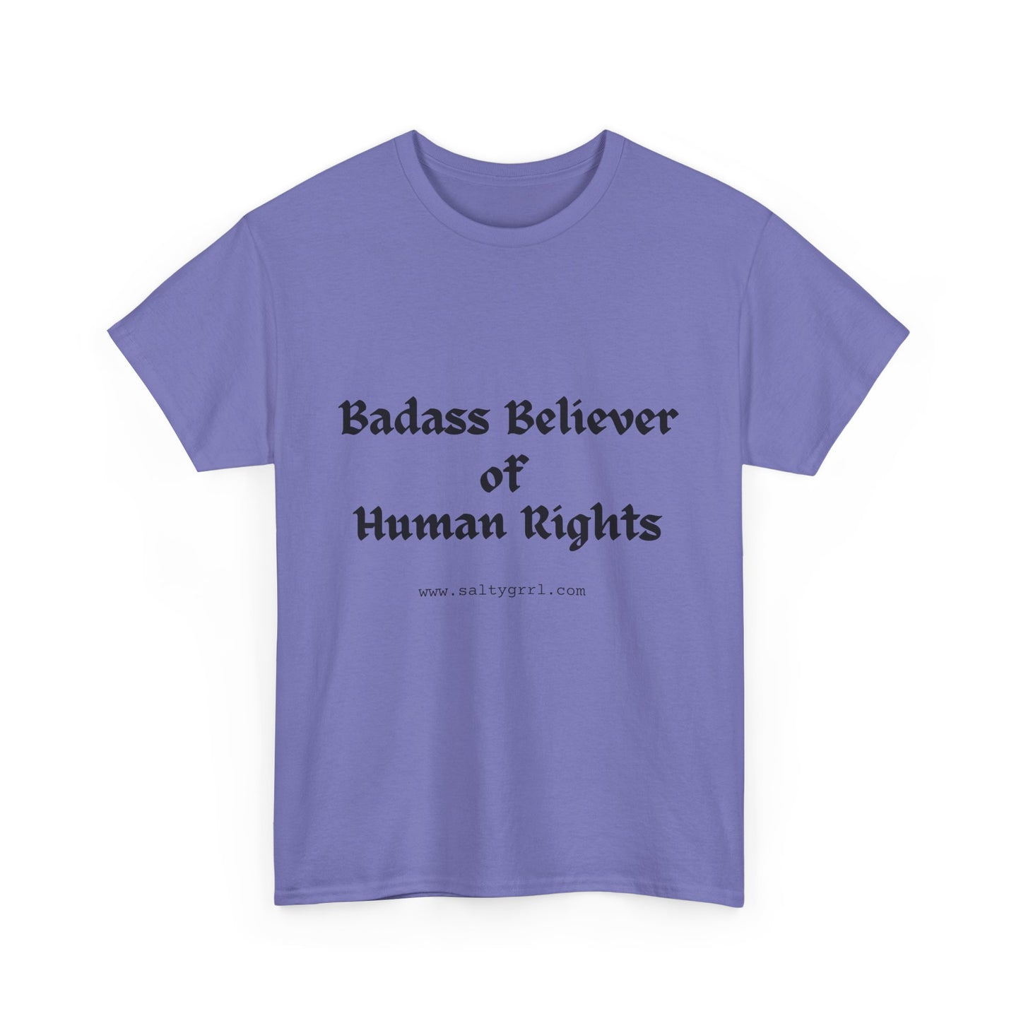 Salty Grrl Says - Human Rights Tee