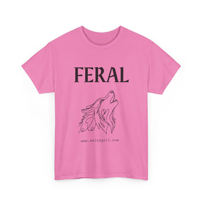 Salty Grrl Says Unisex Heavy Cotton Tee - 'Feral'