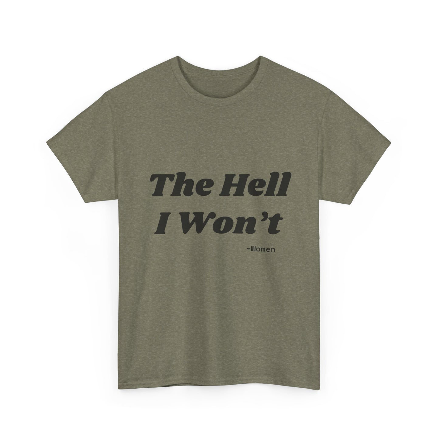 Salty Grrl Says Statement Tee - 'The Hell I Won’t'