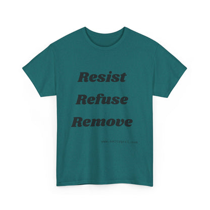 Salty Grrl Says Statement Tee - 'Resist Refuse Remove'