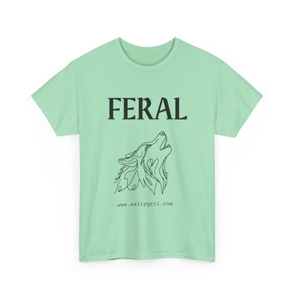 Salty Grrl Says Unisex Heavy Cotton Tee - 'Feral'