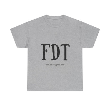 Salty Grrl Statement Tee - FDT Statement Shirt
