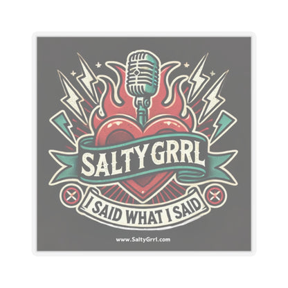 Salty Grrl Kiss-Cut Stickers - 'I Said What I Said' - Bold & Edgy Laptop Decal for Music Lovers