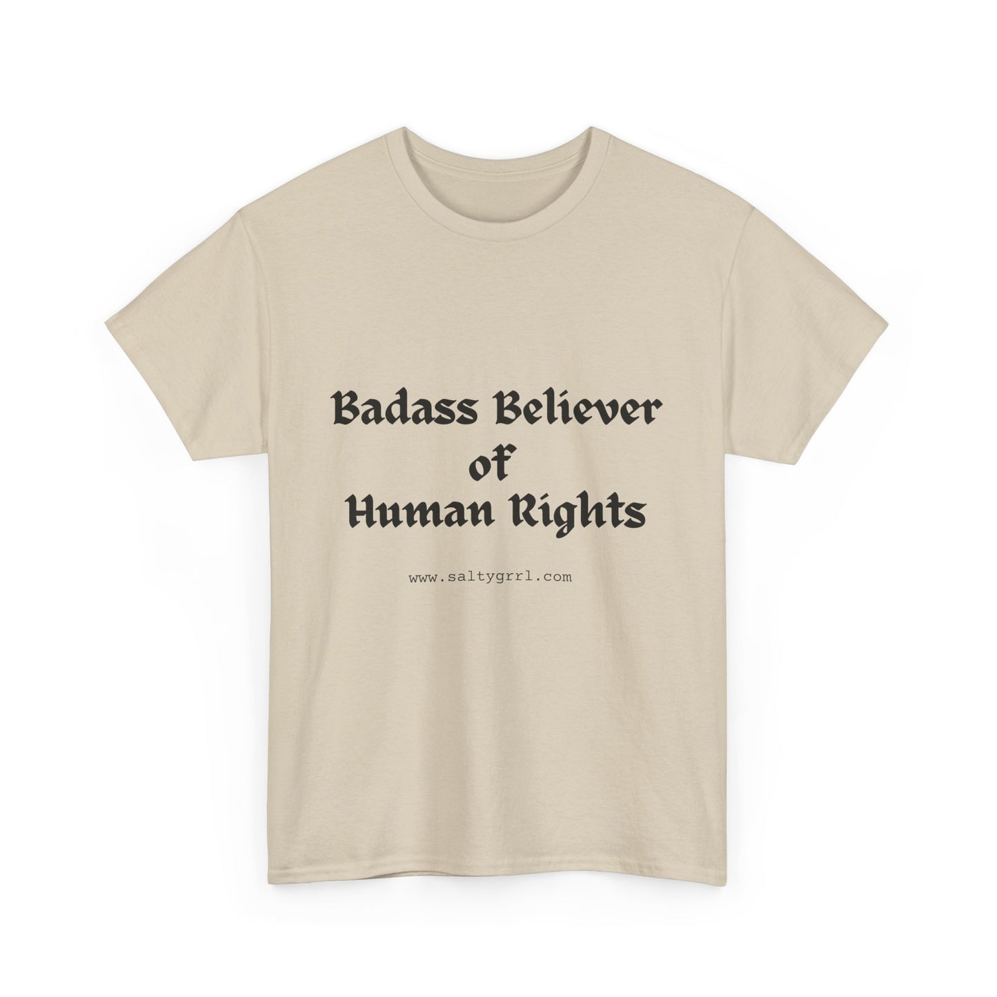 Salty Grrl Says - Human Rights Tee