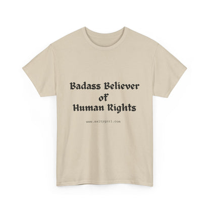 Salty Grrl Says - Human Rights Tee