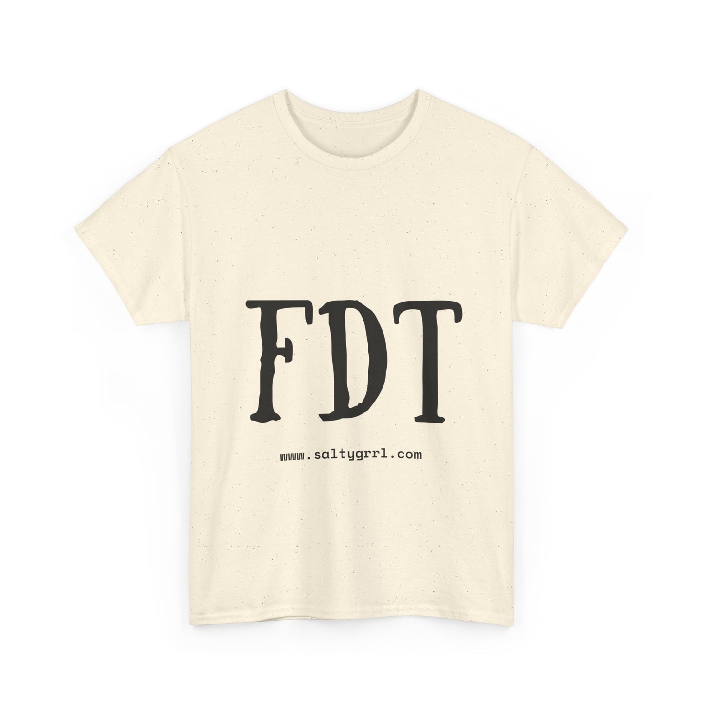 Salty Grrl Statement Tee - FDT Statement Shirt