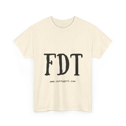 Salty Grrl Statement Tee - FDT Statement Shirt