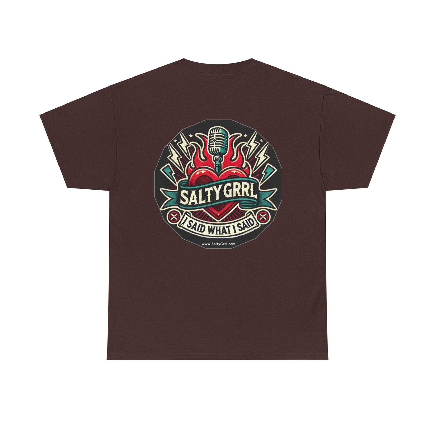 Salty Grrl Unisex Heavy Cotton Tee - I Said What I Said Statement Shirt