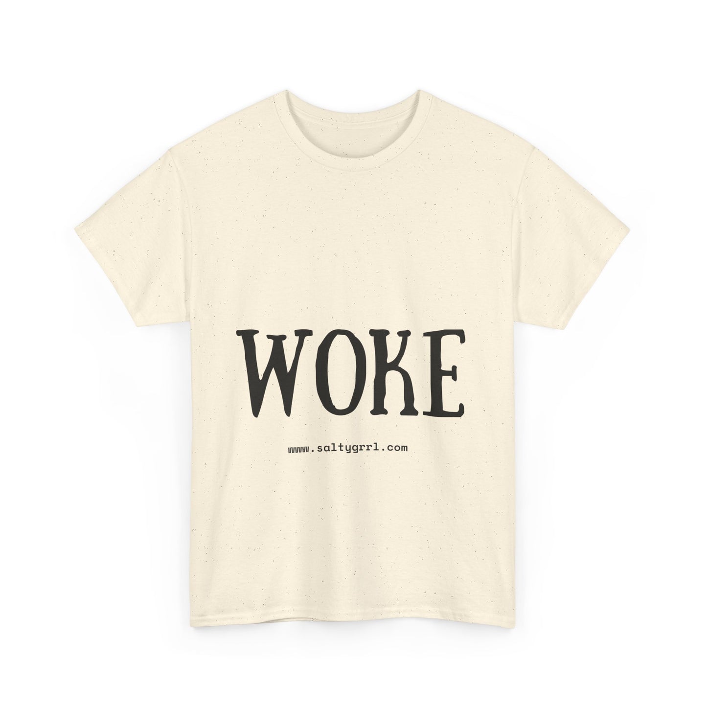 Salty Grrl Says - Woke Statement Shirt