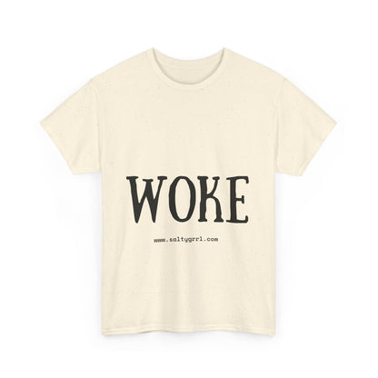 Salty Grrl Says - Woke Statement Shirt