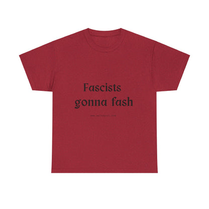 Salty Grrl Unisex Heavy Cotton Tee - Fascists gonna Fash Statement Shirt