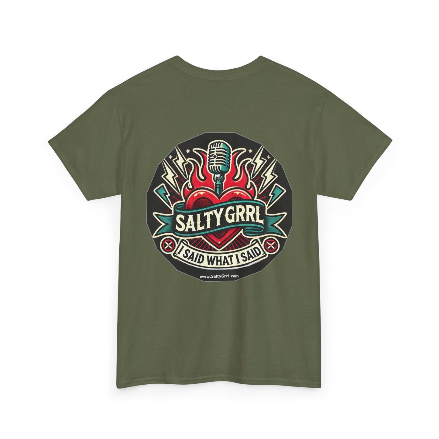 Salty Grrl Unisex Heavy Cotton Tee - I Said What I Said Statement Shirt