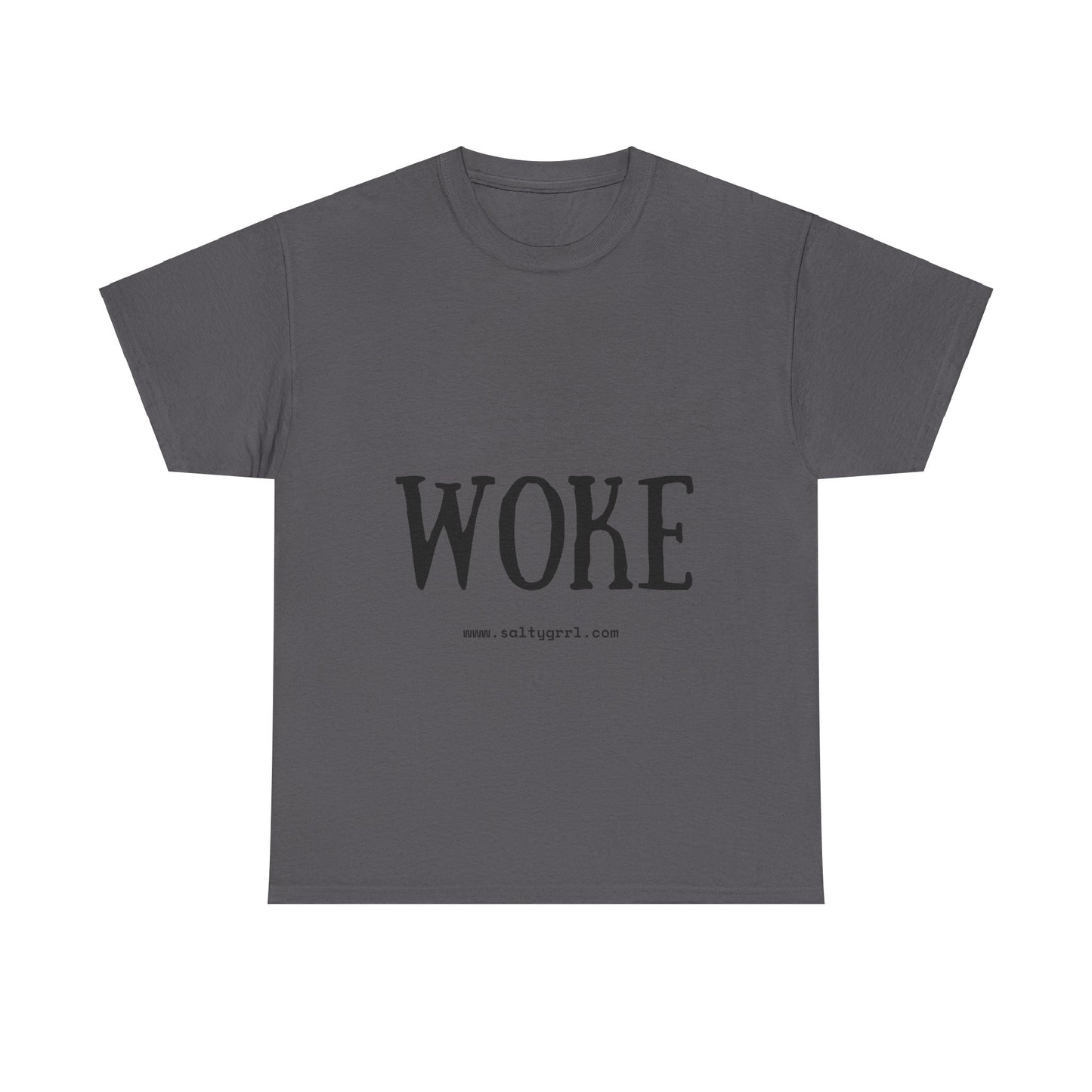 Salty Grrl Says - Woke Statement Shirt