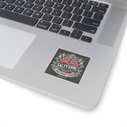 Salty Grrl Kiss-Cut Stickers - 'I Said What I Said' - Bold & Edgy Laptop Decal for Music Lovers