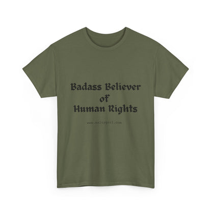 Salty Grrl Says - Human Rights Tee