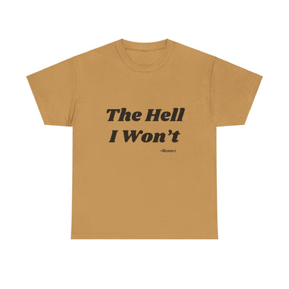 Salty Grrl Says Statement Tee - 'The Hell I Won’t'