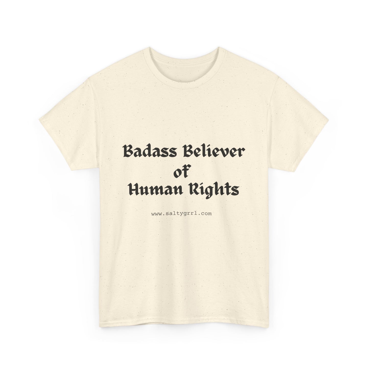 Salty Grrl Says - Human Rights Tee