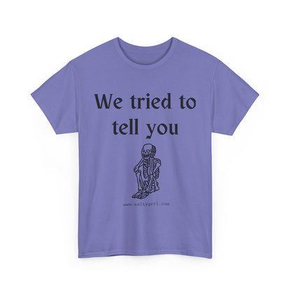 Salty Grrl Statement Tee - 'We Tried to Tell You'