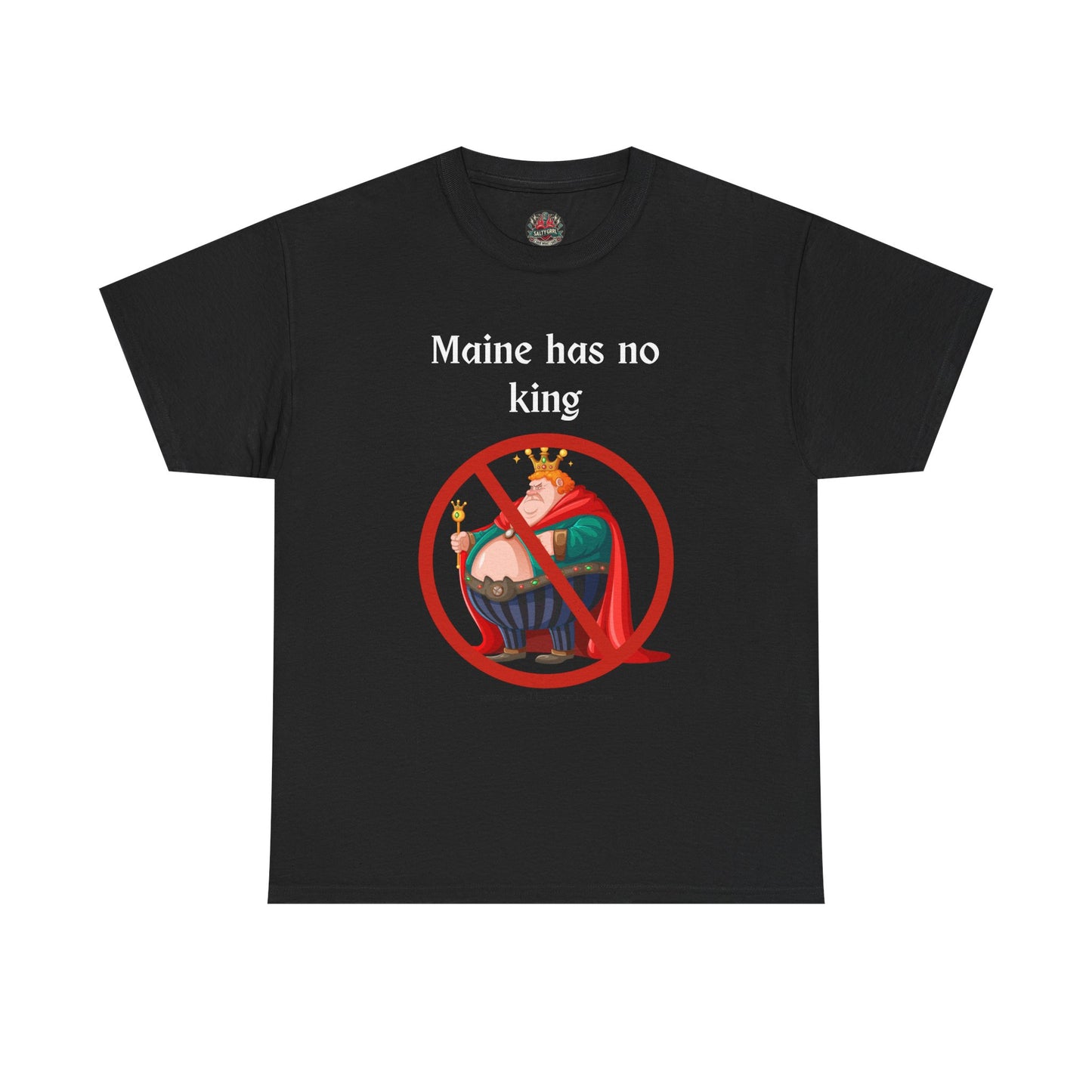 Salty Grrl Statement Tee - 'Maine No King'