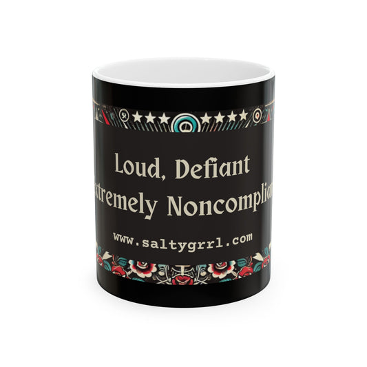 Salty Grrl Says Defiant Mug, (11oz, 15oz)