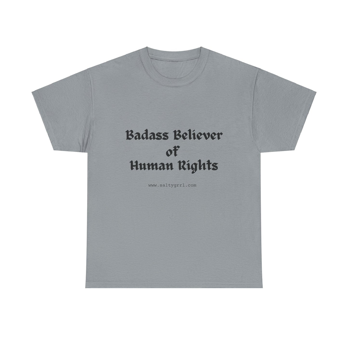 Salty Grrl Says - Human Rights Tee