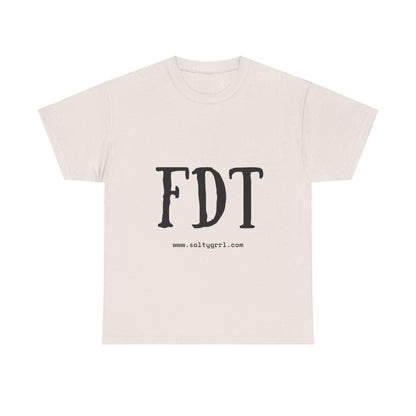 Salty Grrl Statement Tee - FDT Statement Shirt