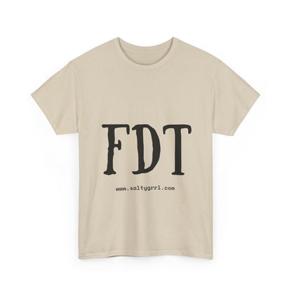 Salty Grrl Statement Tee - FDT Statement Shirt