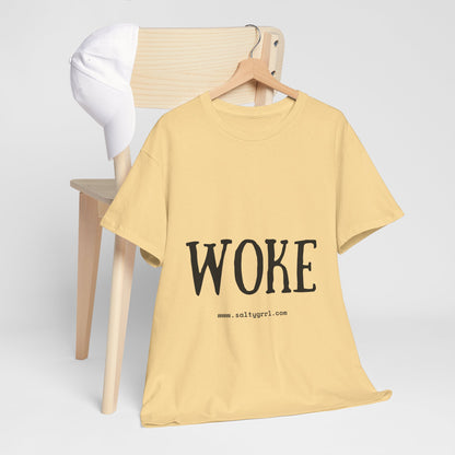 Salty Grrl Says - Woke Statement Shirt