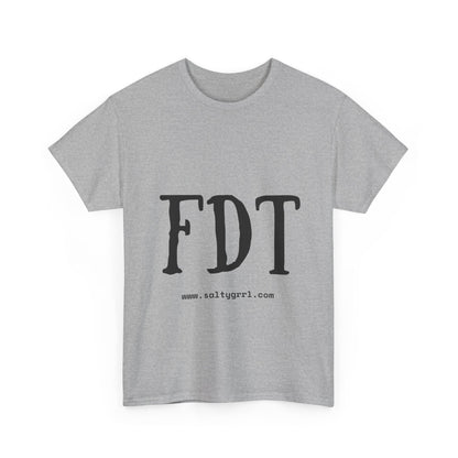 Salty Grrl Statement Tee - FDT Statement Shirt