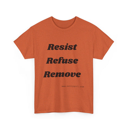 Salty Grrl Says Statement Tee - 'Resist Refuse Remove'