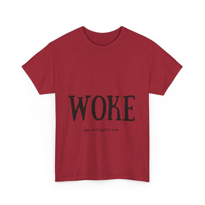 Salty Grrl Says - Woke Statement Shirt