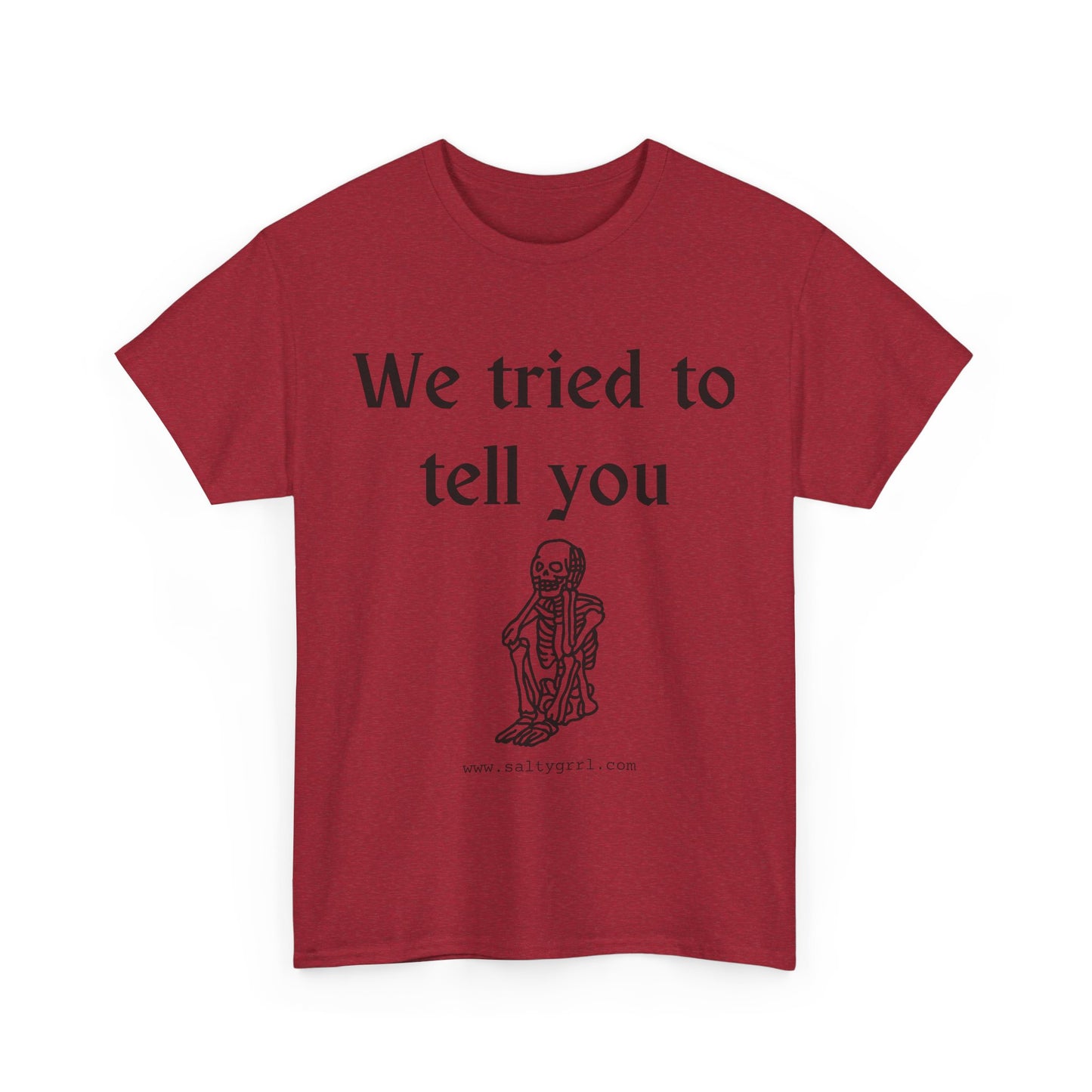 Salty Grrl Statement Tee - 'We Tried to Tell You'