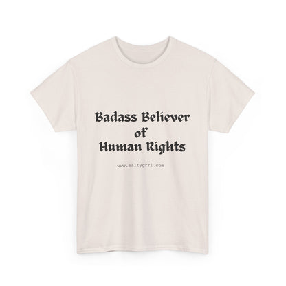Salty Grrl Says - Human Rights Tee
