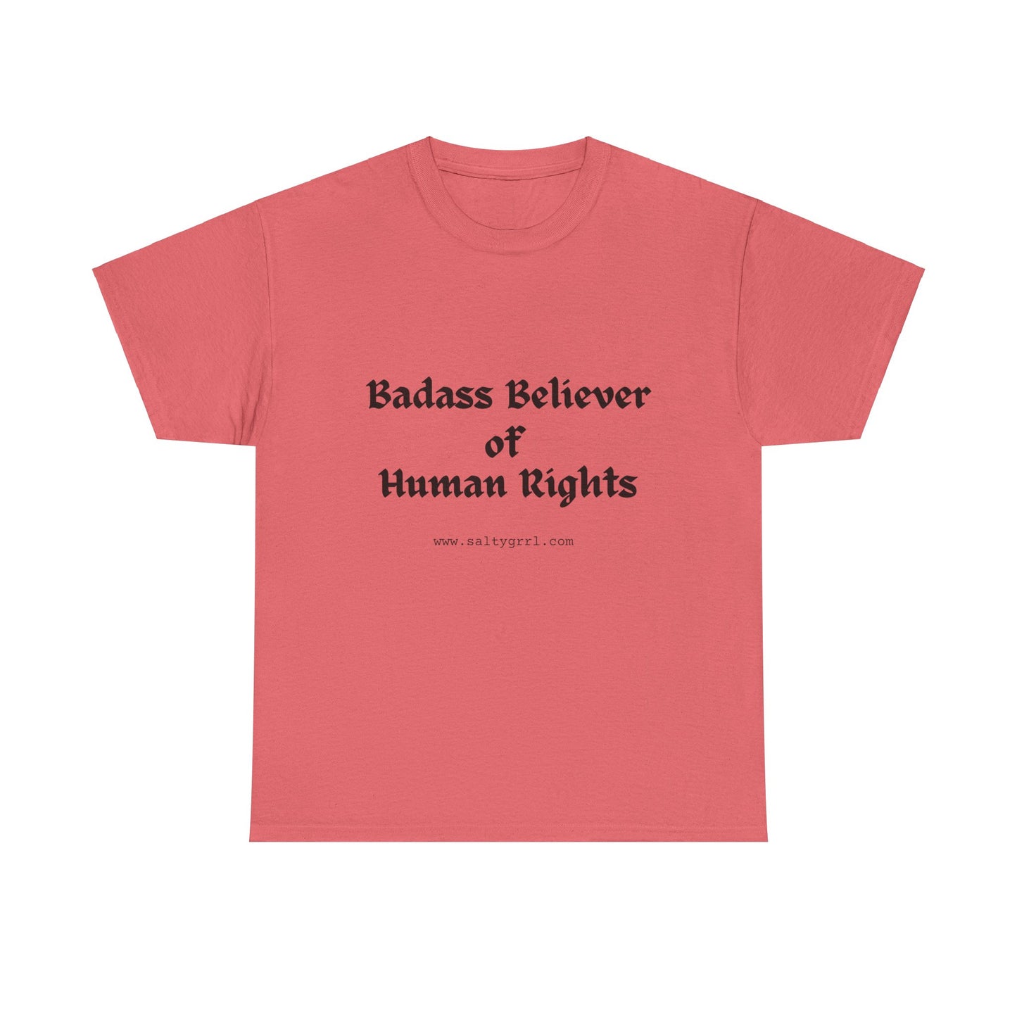 Salty Grrl Says - Human Rights Tee