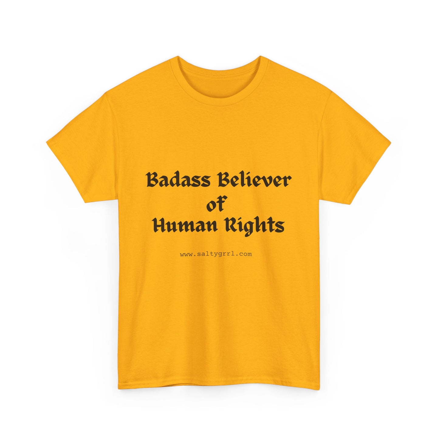 Salty Grrl Says - Human Rights Tee
